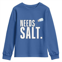 Needs Salt Youth Sweatshirt Funny Cooking Baking Foodie - Wonder Print Shop