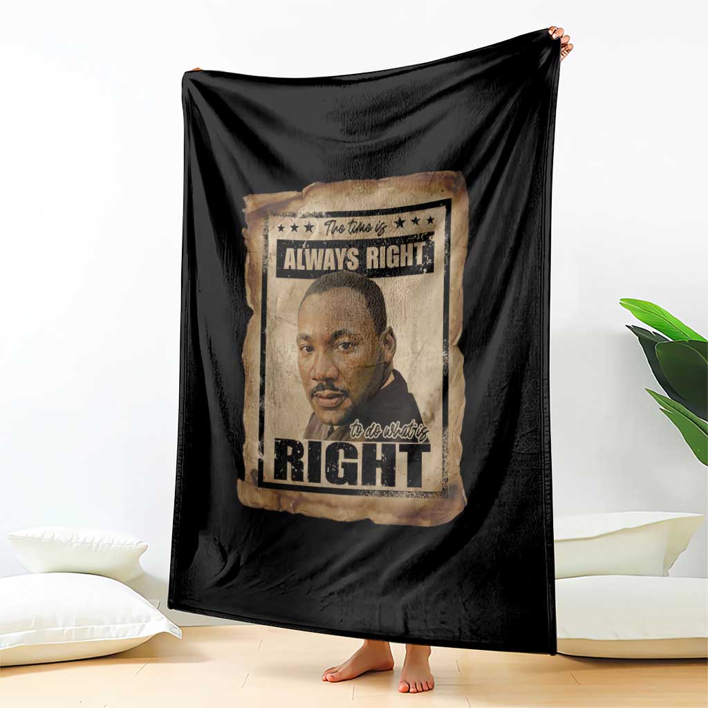 Martin Luther King Jr Throw Blanket The Time Is Always Right To Do What Is Right MLK Quote - Wonder Print Shop
