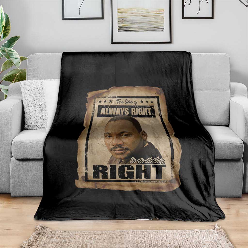 Martin Luther King Jr Throw Blanket The Time Is Always Right To Do What Is Right MLK Quote - Wonder Print Shop