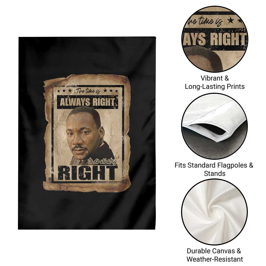 Martin Luther King Jr Garden Flag The Time Is Always Right To Do What Is Right MLK Quote - Wonder Print Shop