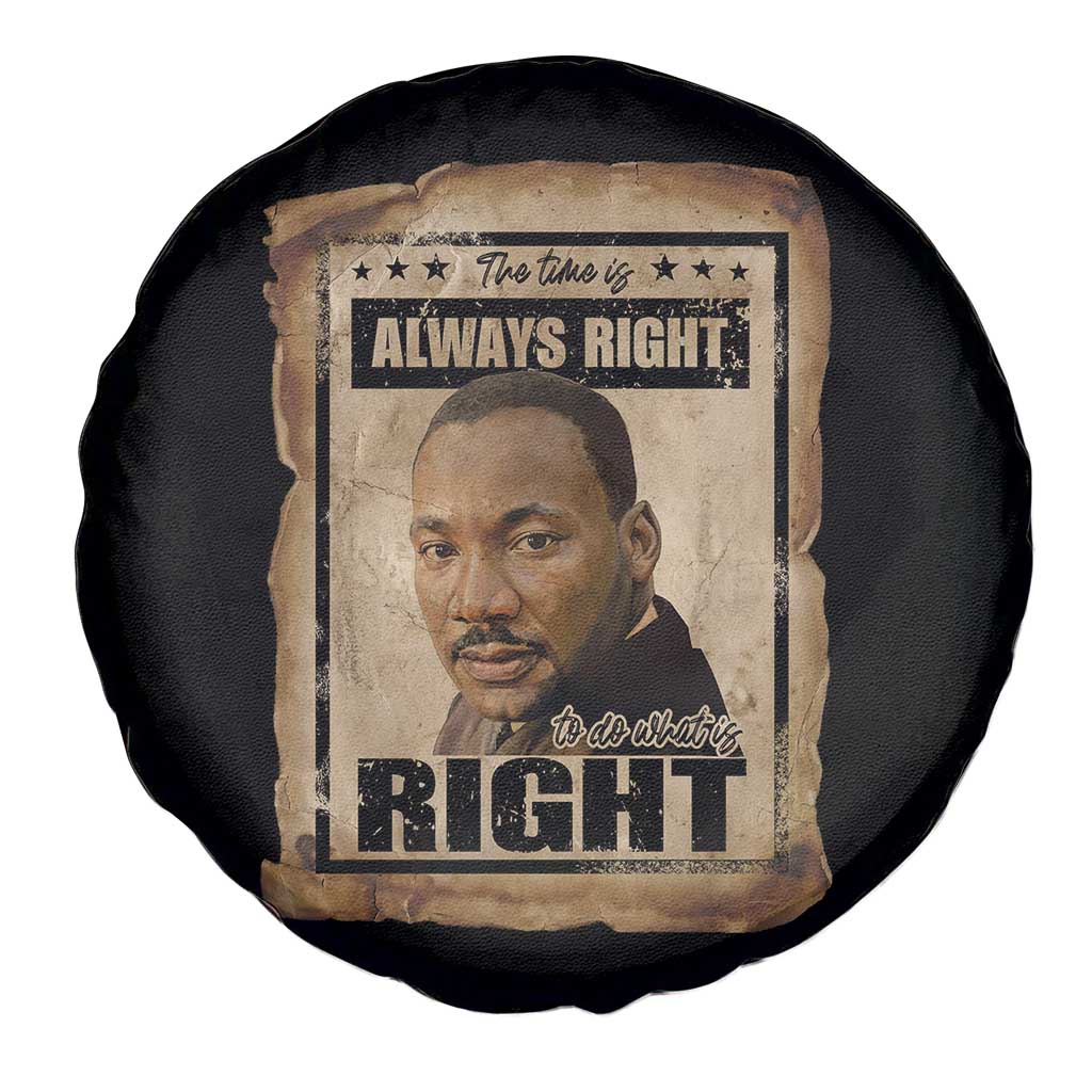 Martin Luther King Jr Spare Tire Cover The Time Is Always Right To Do What Is Right MLK Quote - Wonder Print Shop