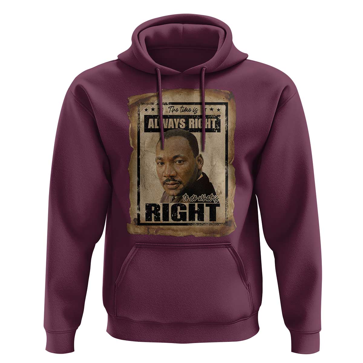 Martin Luther King Jr Hoodie The Time Is Always Right To Do What Is Right MLK Quote - Wonder Print Shop