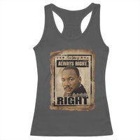 Martin Luther King Jr Racerback Tank Top The Time Is Always Right To Do What Is Right MLK Quote - Wonder Print Shop
