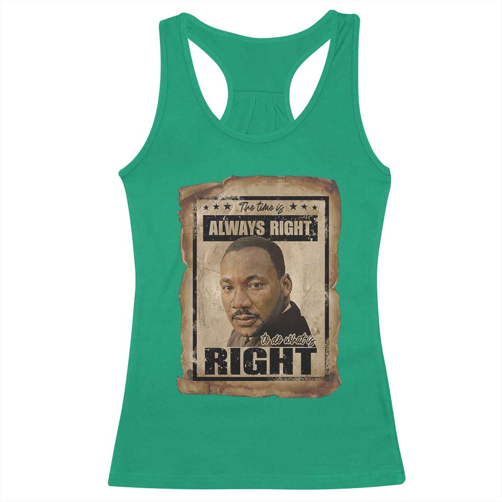 Martin Luther King Jr Racerback Tank Top The Time Is Always Right To Do What Is Right MLK Quote - Wonder Print Shop