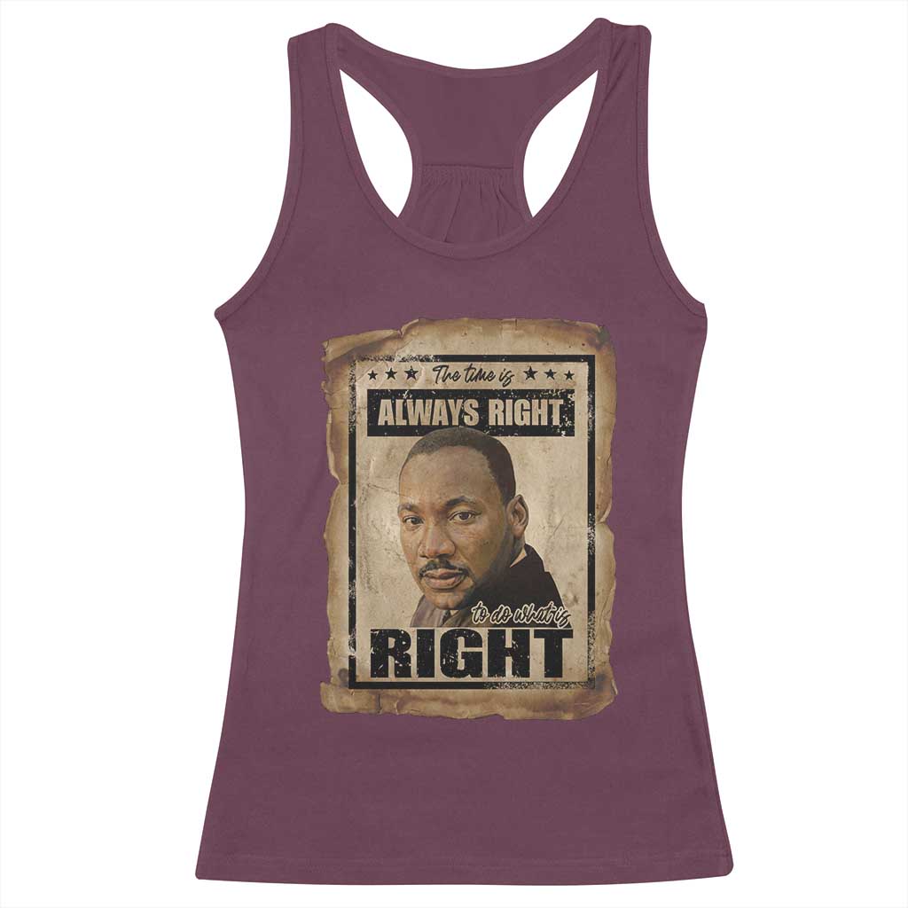Martin Luther King Jr Racerback Tank Top The Time Is Always Right To Do What Is Right MLK Quote - Wonder Print Shop