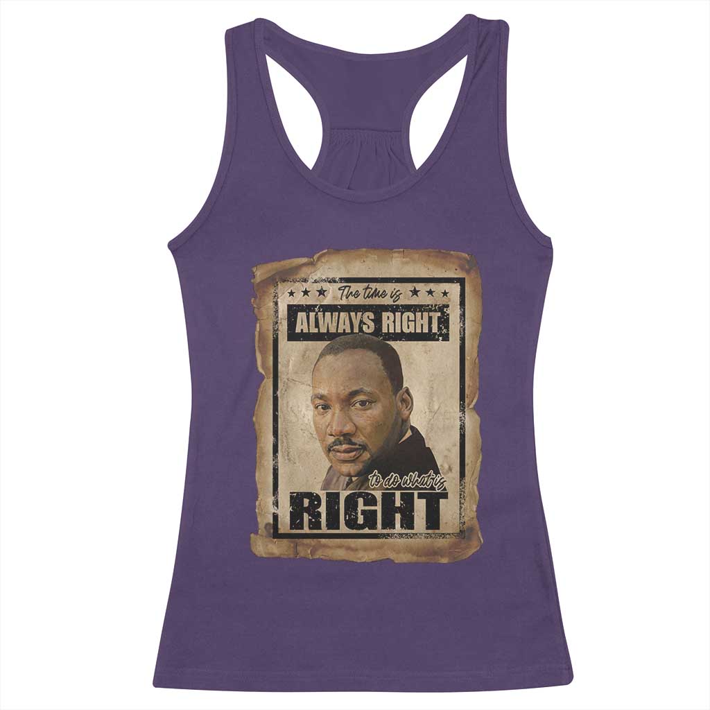 Martin Luther King Jr Racerback Tank Top The Time Is Always Right To Do What Is Right MLK Quote - Wonder Print Shop