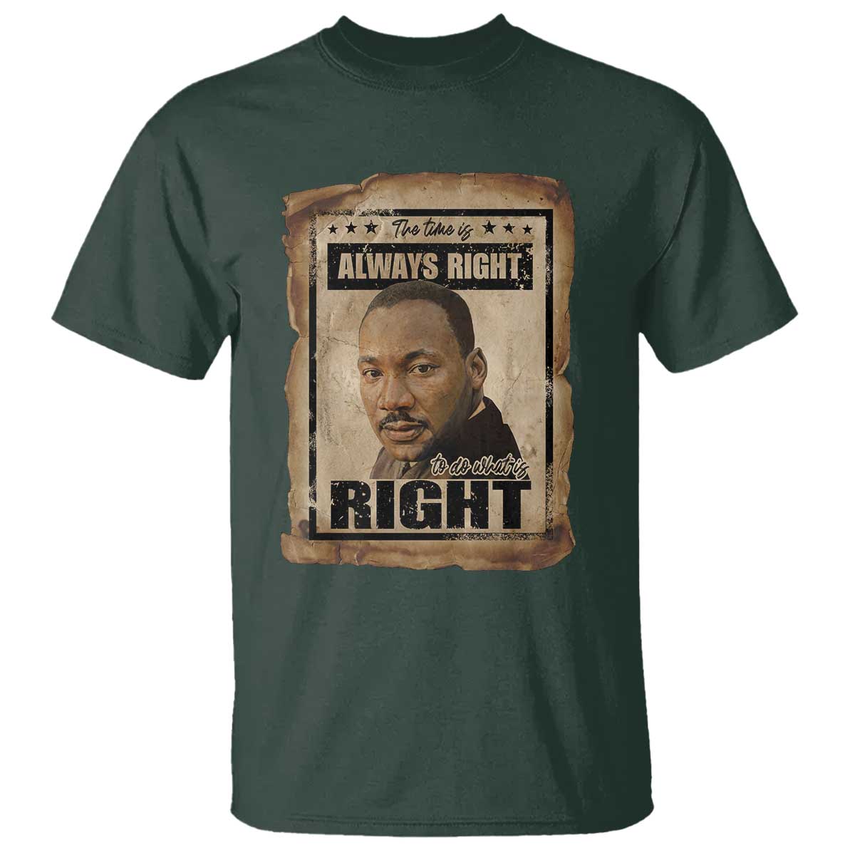 Martin Luther King Jr T Shirt The Time Is Always Right To Do What Is Right MLK Quote - Wonder Print Shop