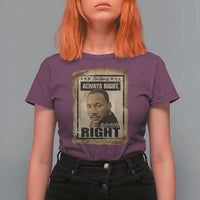 Martin Luther King Jr T Shirt For Women The Time Is Always Right To Do What Is Right MLK Quote - Wonder Print Shop