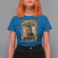 Martin Luther King Jr T Shirt For Women The Time Is Always Right To Do What Is Right MLK Quote - Wonder Print Shop