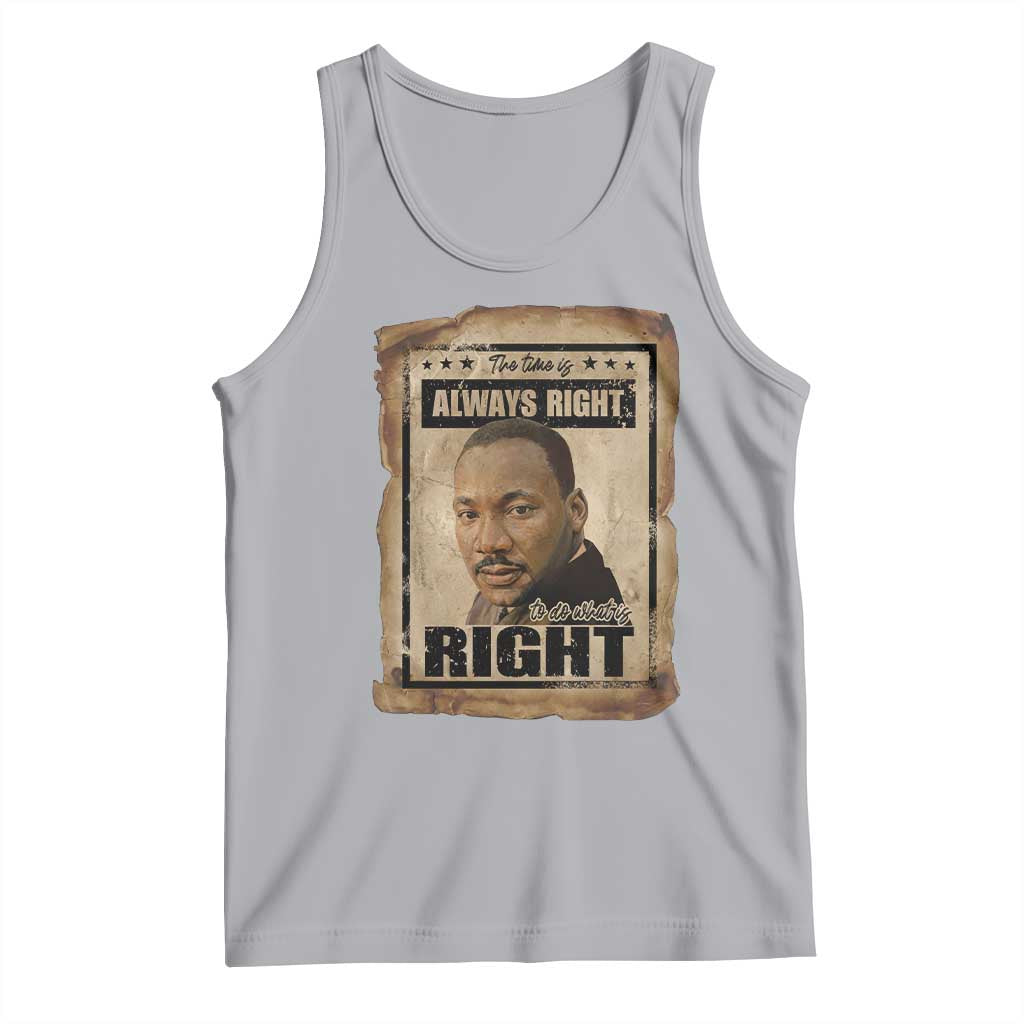 Martin Luther King Jr Tank Top The Time Is Always Right To Do What Is Right MLK Quote - Wonder Print Shop