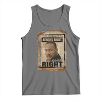 Martin Luther King Jr Tank Top The Time Is Always Right To Do What Is Right MLK Quote - Wonder Print Shop