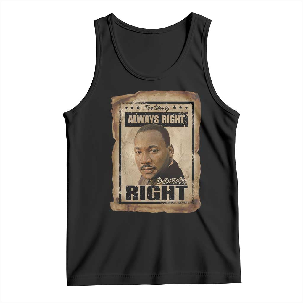 Martin Luther King Jr Tank Top The Time Is Always Right To Do What Is Right MLK Quote - Wonder Print Shop