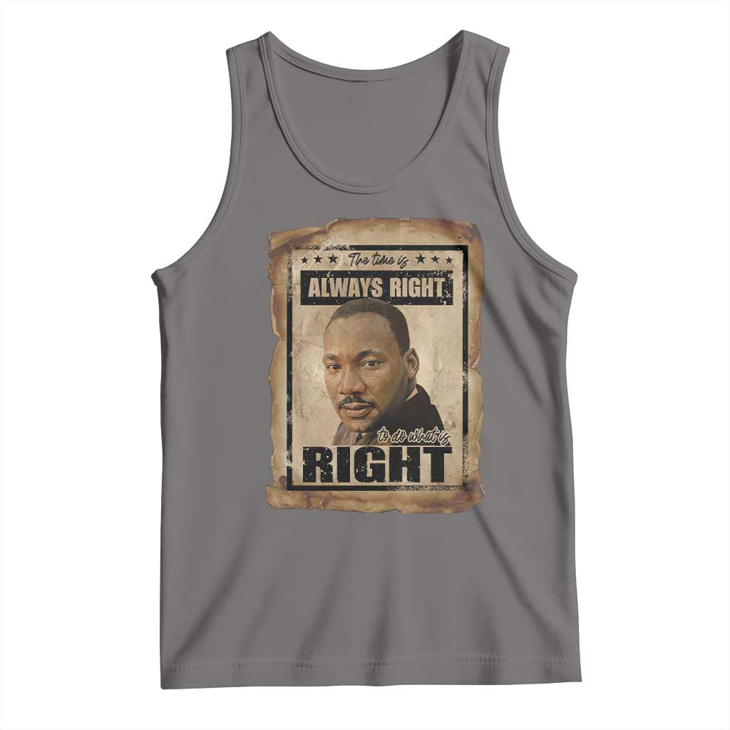 Martin Luther King Jr Tank Top The Time Is Always Right To Do What Is Right MLK Quote - Wonder Print Shop