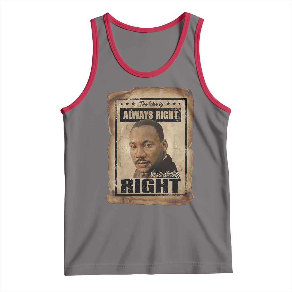 Martin Luther King Jr Tank Top The Time Is Always Right To Do What Is Right MLK Quote - Wonder Print Shop