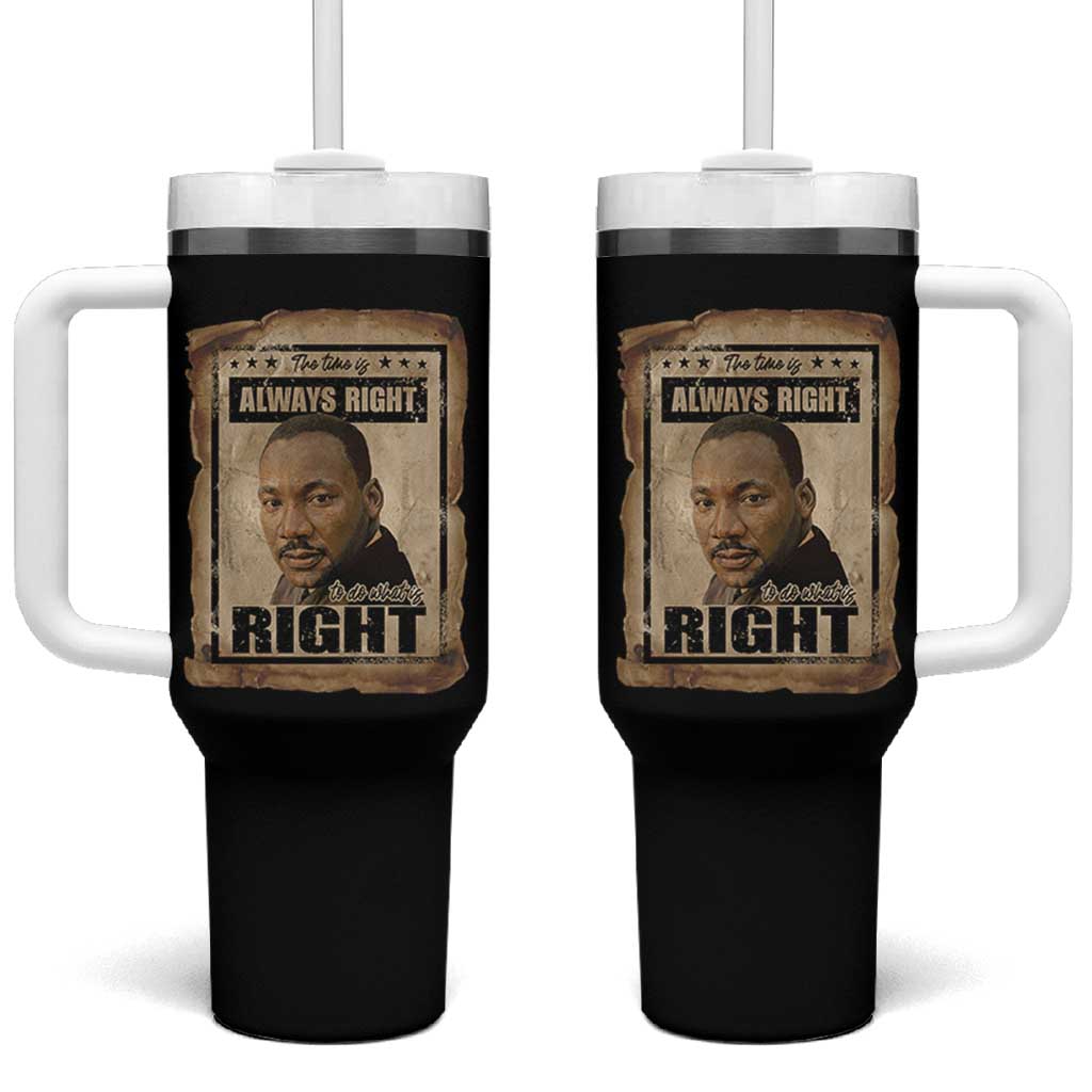 Martin Luther King Jr Tumbler With Handle The Time Is Always Right To Do What Is Right MLK Quote - Wonder Print Shop