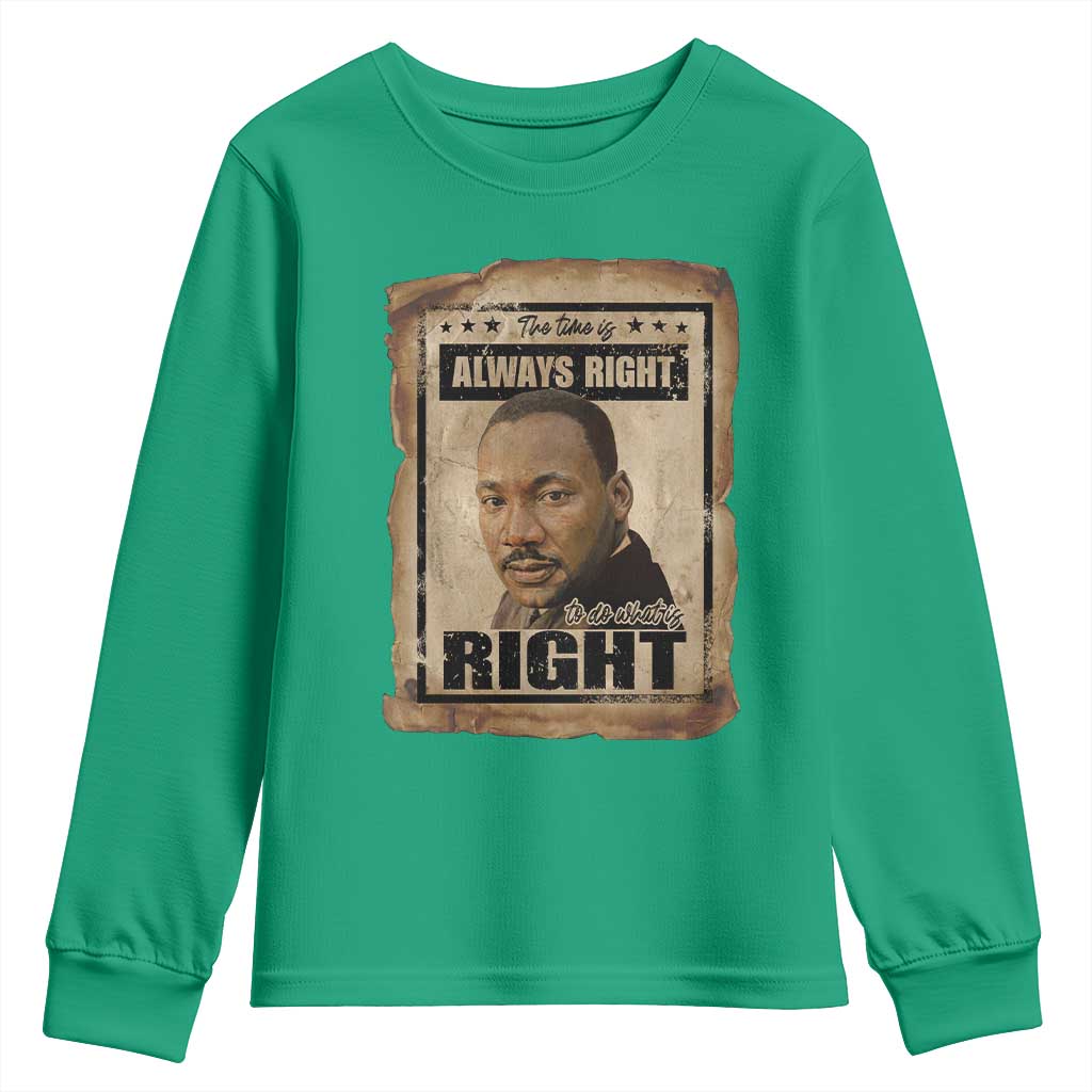 Martin Luther King Jr Youth Sweatshirt The Time Is Always Right To Do What Is Right MLK Quote - Wonder Print Shop