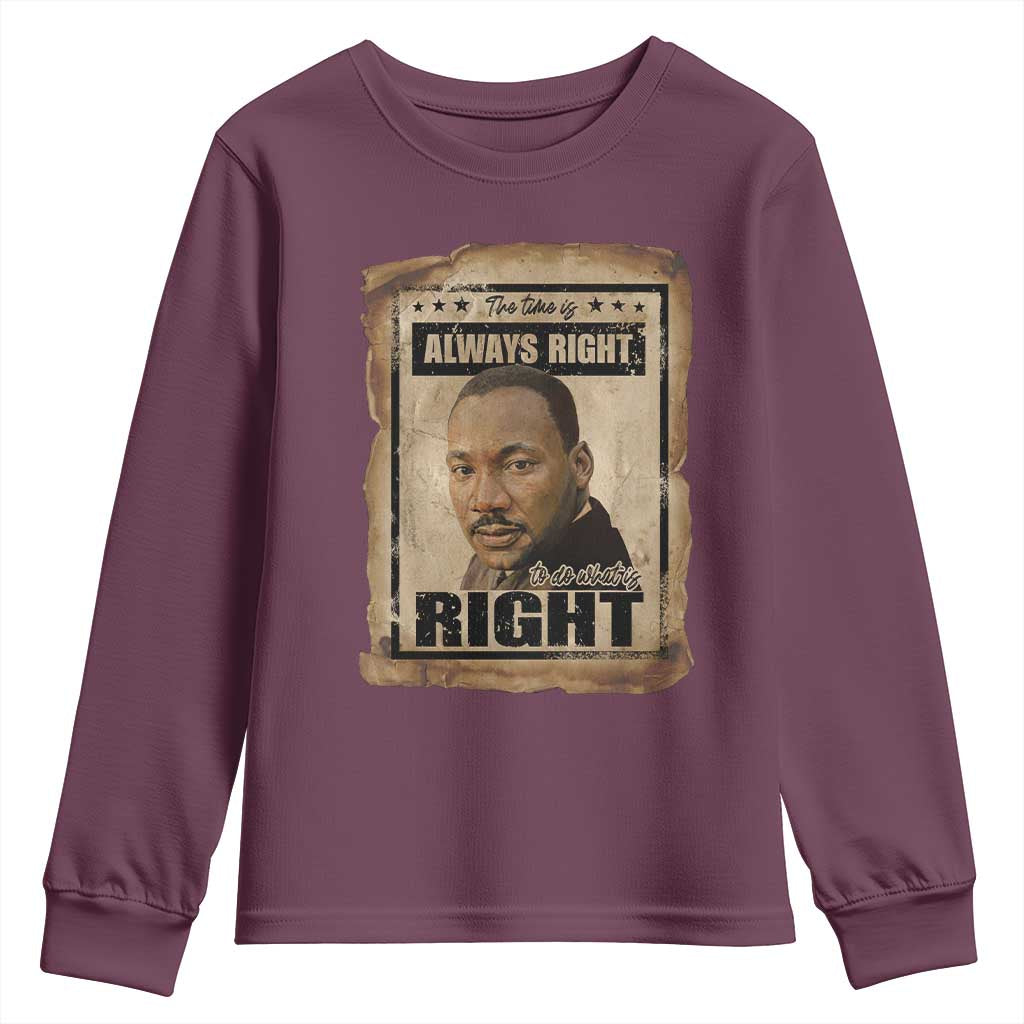Martin Luther King Jr Youth Sweatshirt The Time Is Always Right To Do What Is Right MLK Quote - Wonder Print Shop