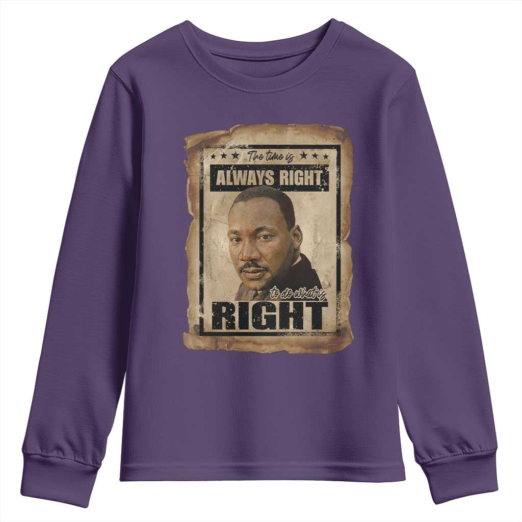 Martin Luther King Jr Youth Sweatshirt The Time Is Always Right To Do What Is Right MLK Quote - Wonder Print Shop