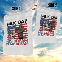 His Dream is My Dream Garden Flag Martin Luther King Jr MLK Day - Wonder Print Shop