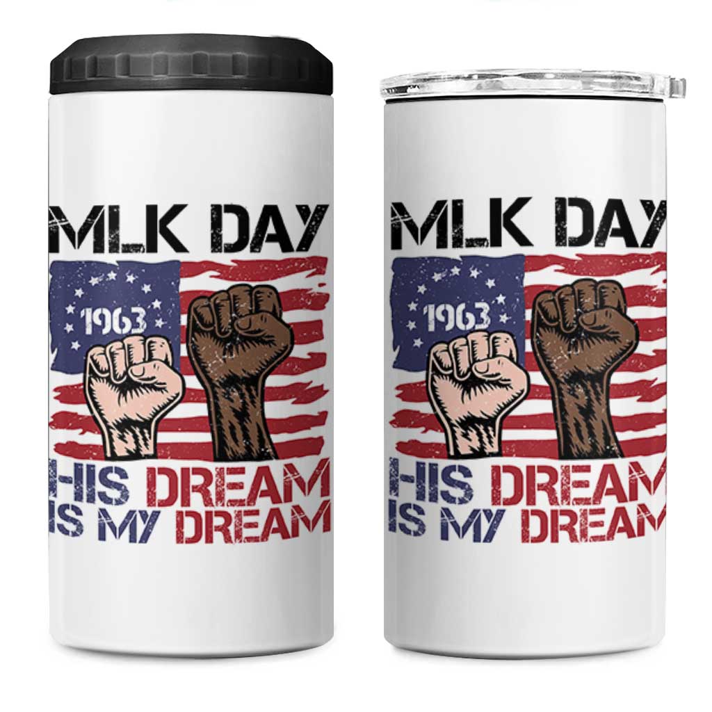His Dream is My Dream 4 in 1 Can Cooler Tumbler Martin Luther King Jr MLK Day - Wonder Print Shop