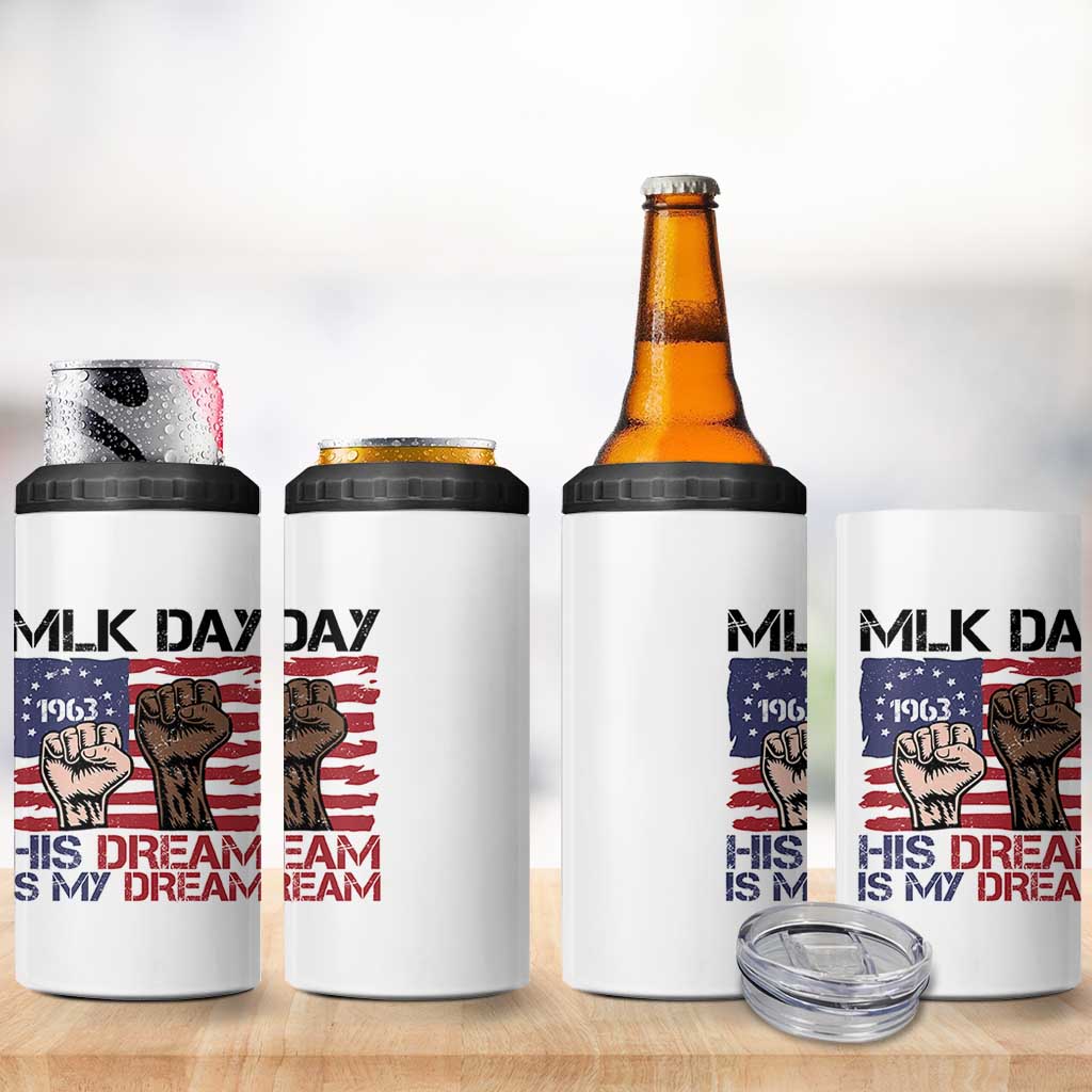 His Dream is My Dream 4 in 1 Can Cooler Tumbler Martin Luther King Jr MLK Day - Wonder Print Shop