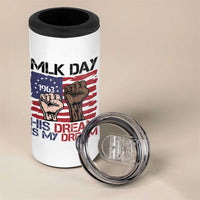 His Dream is My Dream 4 in 1 Can Cooler Tumbler Martin Luther King Jr MLK Day - Wonder Print Shop