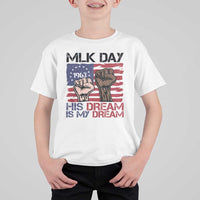 His Dream is My Dream T Shirt For Kid Martin Luther King Jr MLK Day - Wonder Print Shop