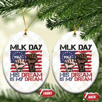 His Dream is My Dream Ceramic Ornament Martin Luther King Jr MLK Day - Wonder Print Shop