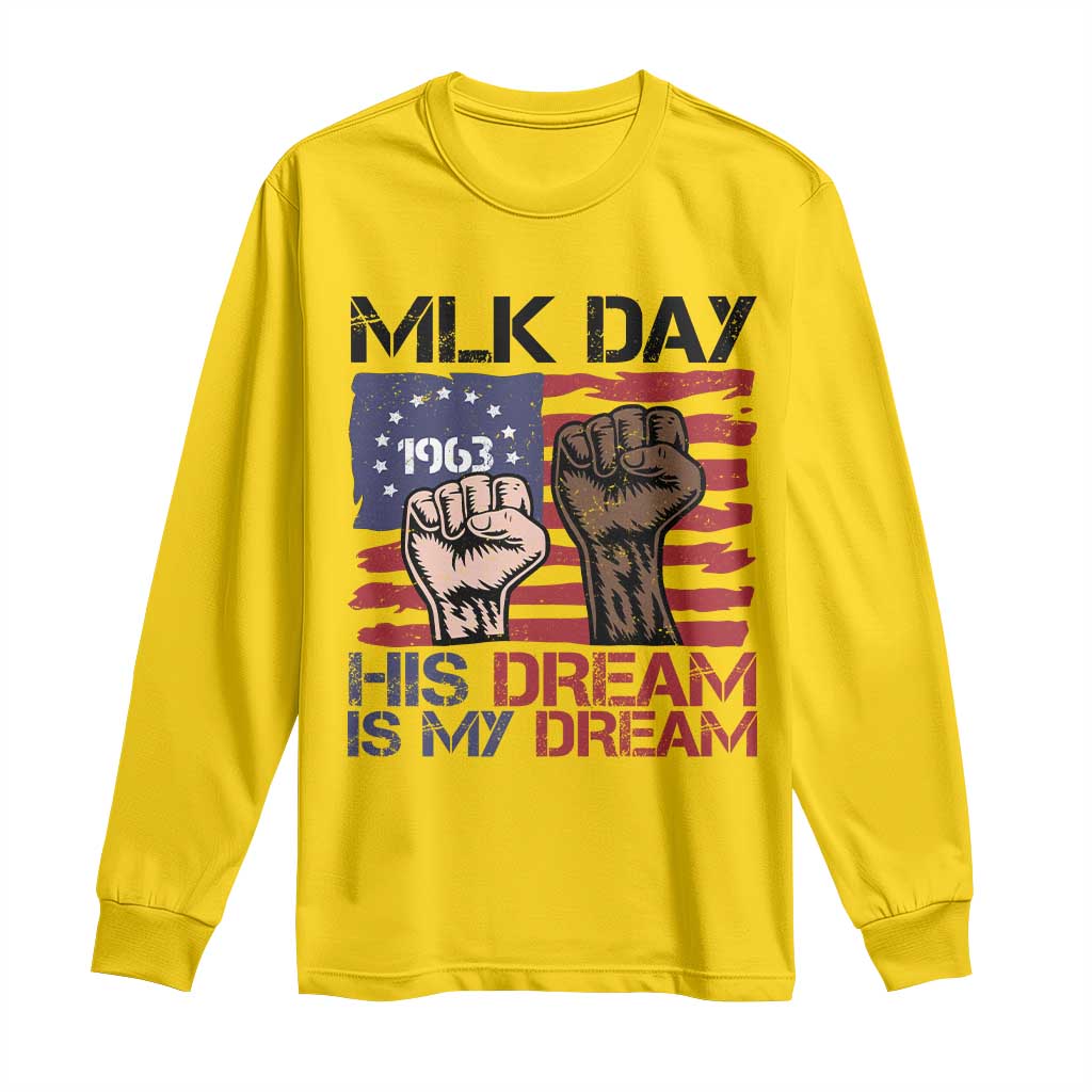 His Dream is My Dream Long Sleeve Shirt Martin Luther King Jr MLK Day - Wonder Print Shop