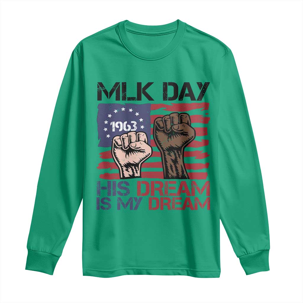 His Dream is My Dream Long Sleeve Shirt Martin Luther King Jr MLK Day - Wonder Print Shop