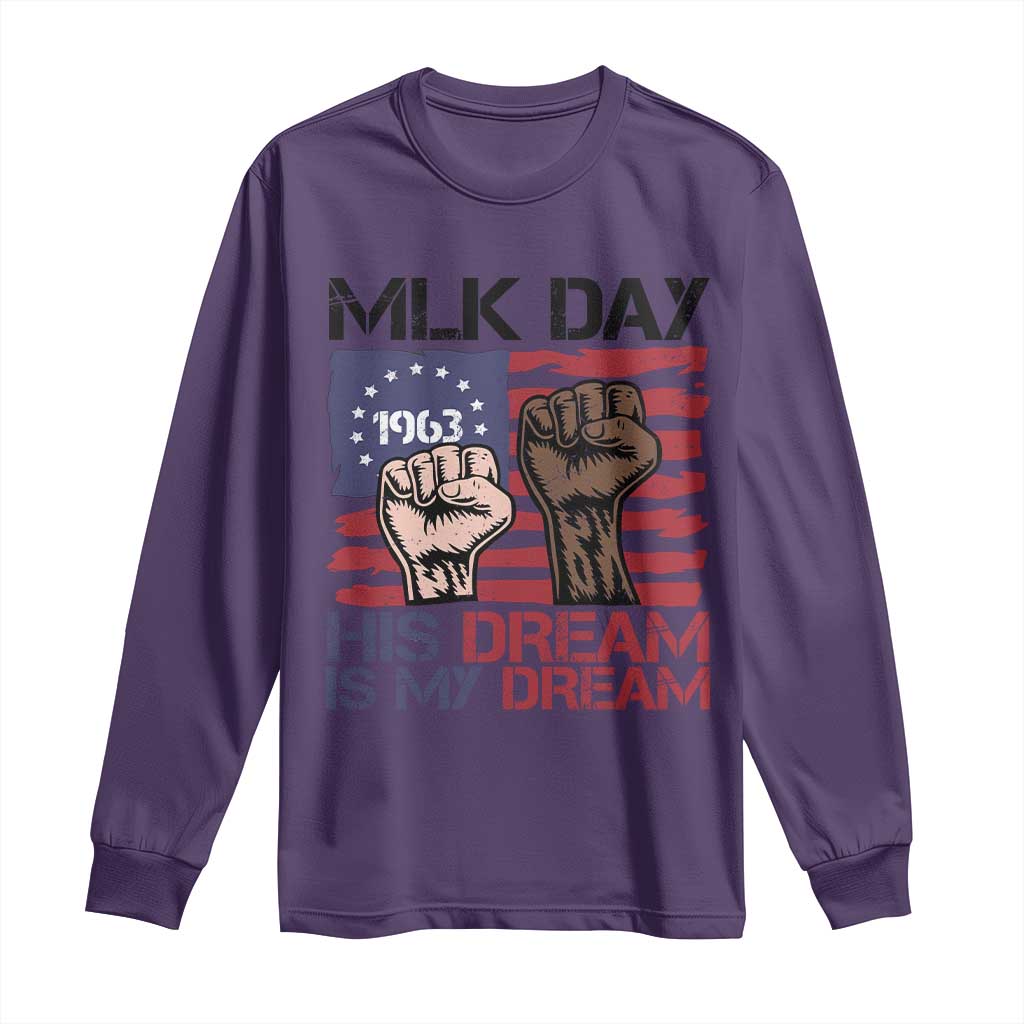 His Dream is My Dream Long Sleeve Shirt Martin Luther King Jr MLK Day - Wonder Print Shop