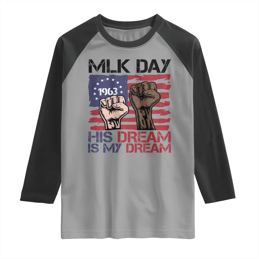 His Dream is My Dream Raglan Shirt Martin Luther King Jr MLK Day - Wonder Print Shop