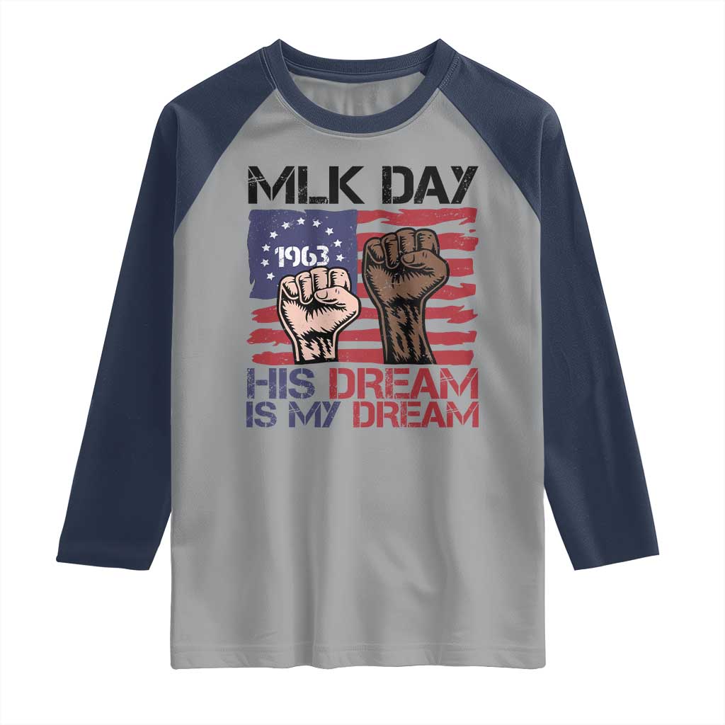 His Dream is My Dream Raglan Shirt Martin Luther King Jr MLK Day - Wonder Print Shop