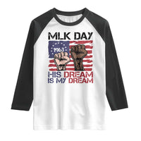 His Dream is My Dream Raglan Shirt Martin Luther King Jr MLK Day - Wonder Print Shop
