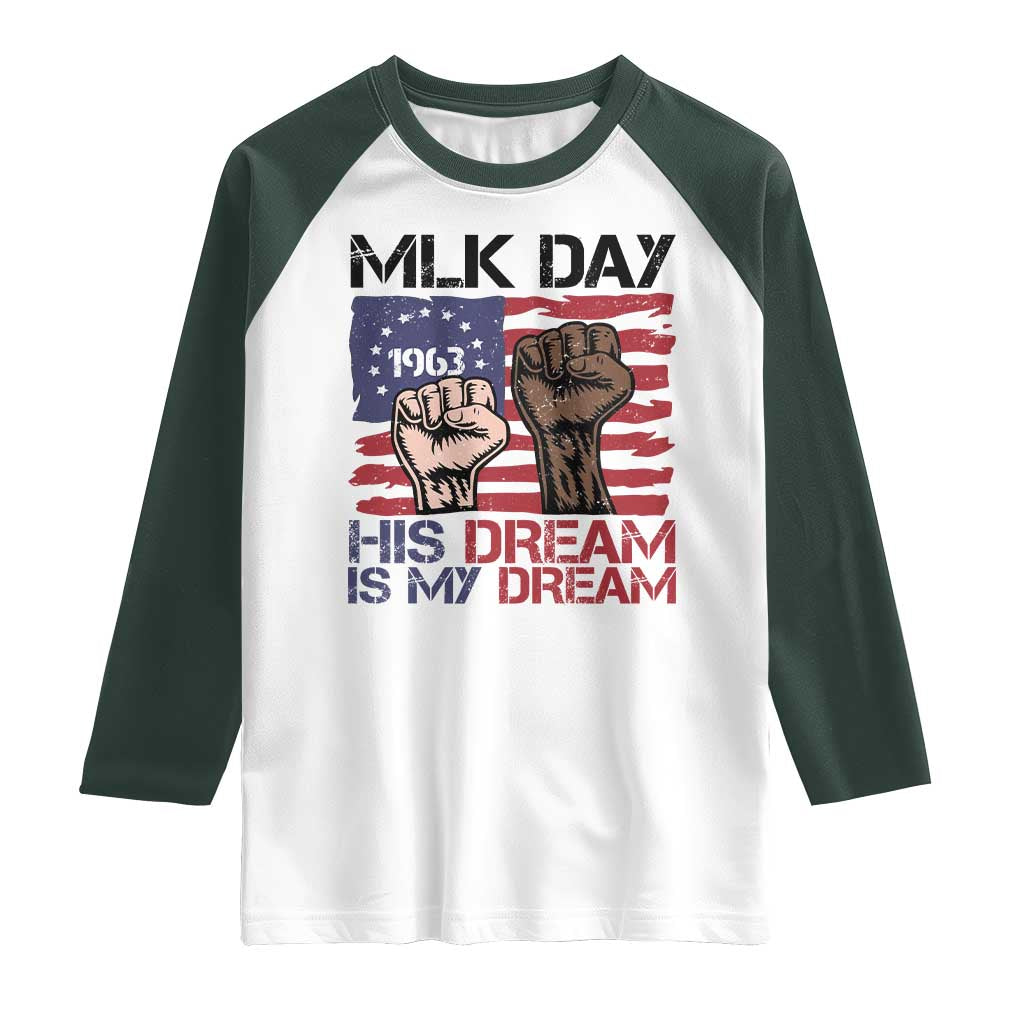 His Dream is My Dream Raglan Shirt Martin Luther King Jr MLK Day - Wonder Print Shop