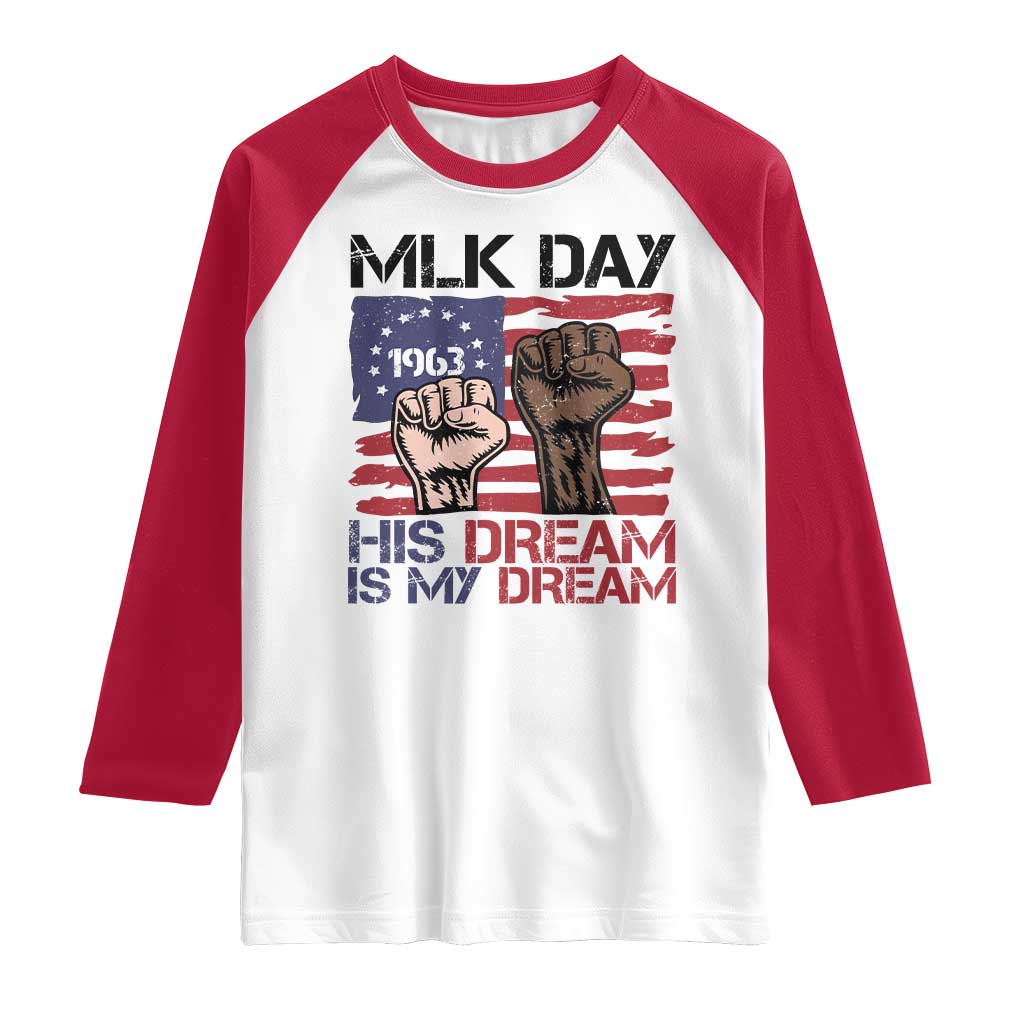 His Dream is My Dream Raglan Shirt Martin Luther King Jr MLK Day - Wonder Print Shop