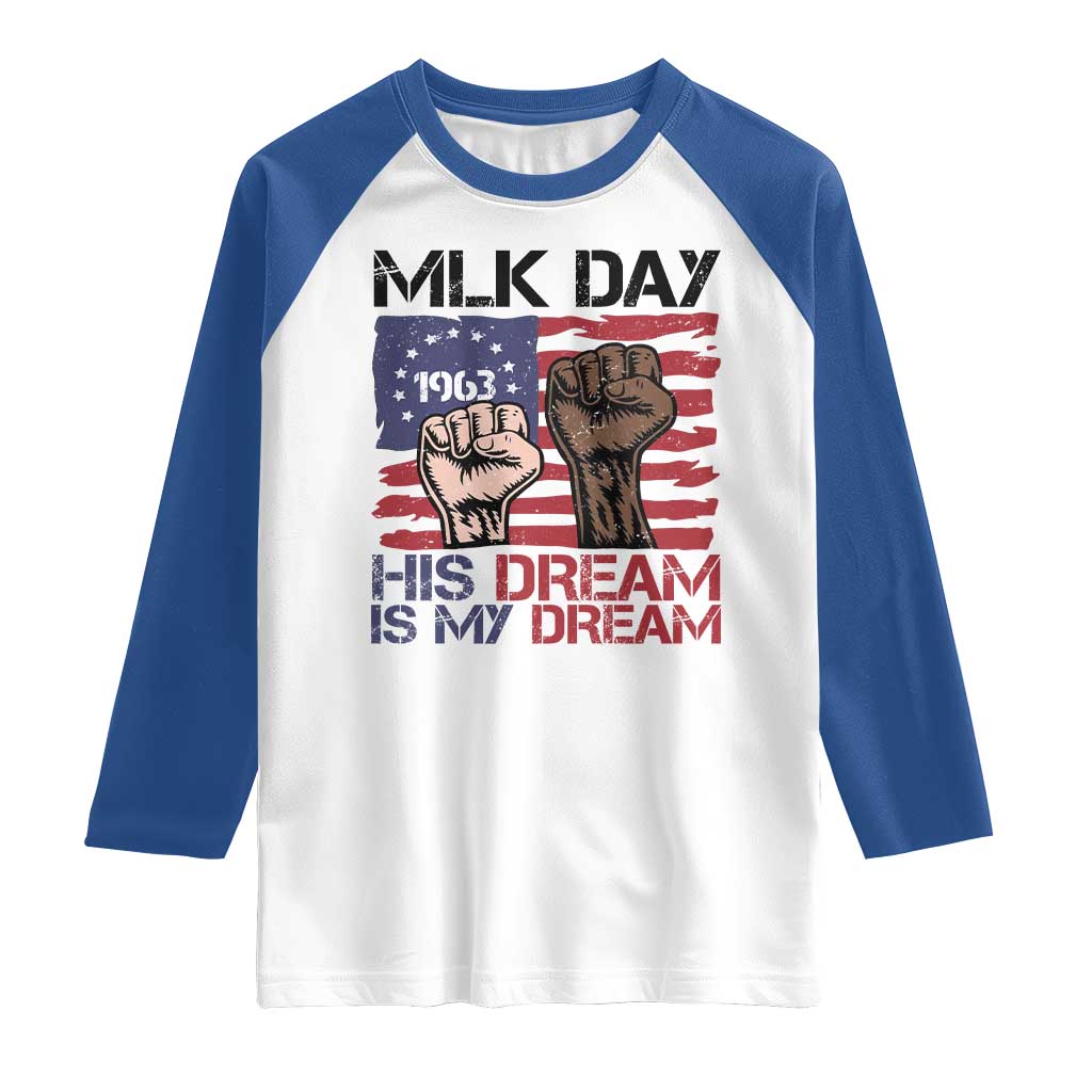 His Dream is My Dream Raglan Shirt Martin Luther King Jr MLK Day - Wonder Print Shop