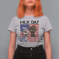 His Dream is My Dream T Shirt For Women Martin Luther King Jr MLK Day - Wonder Print Shop