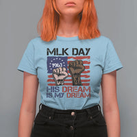 His Dream is My Dream T Shirt For Women Martin Luther King Jr MLK Day - Wonder Print Shop