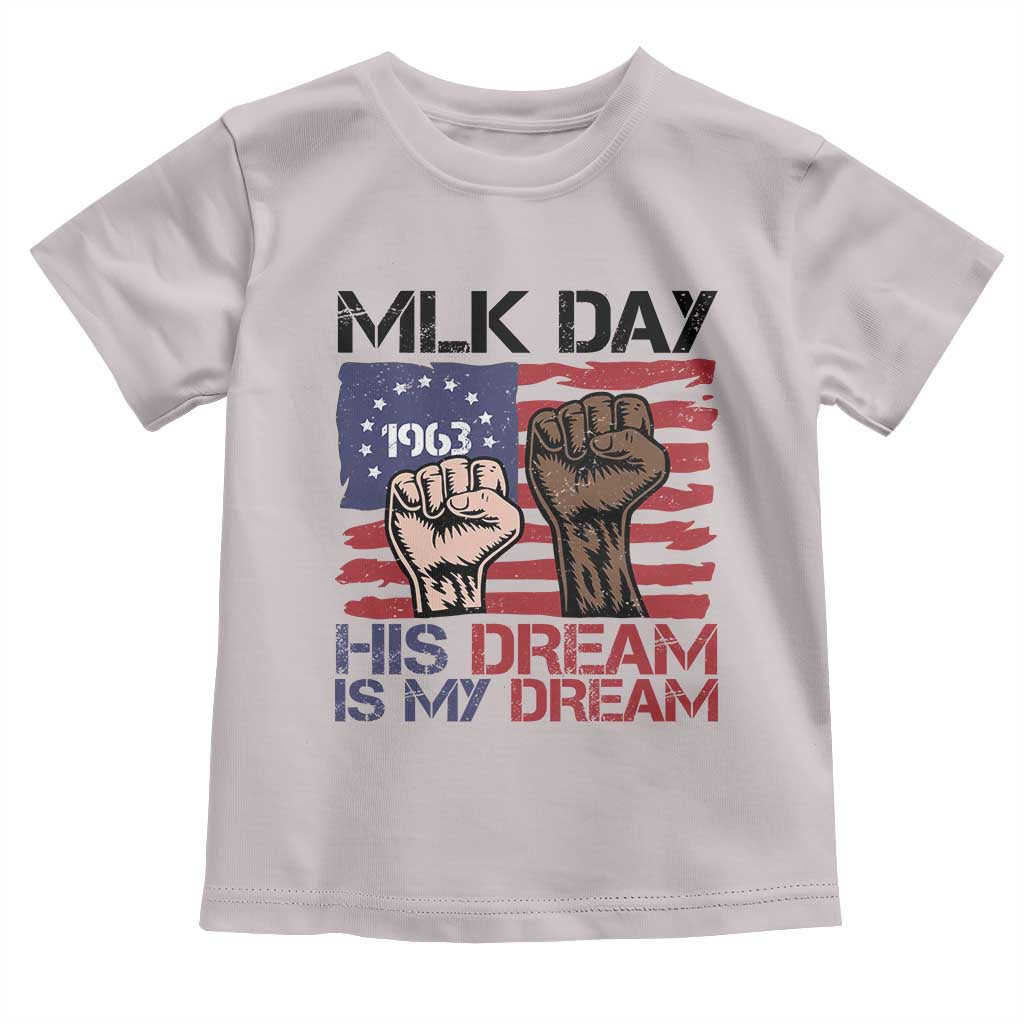 His Dream is My Dream Toddler T Shirt Martin Luther King Jr MLK Day - Wonder Print Shop