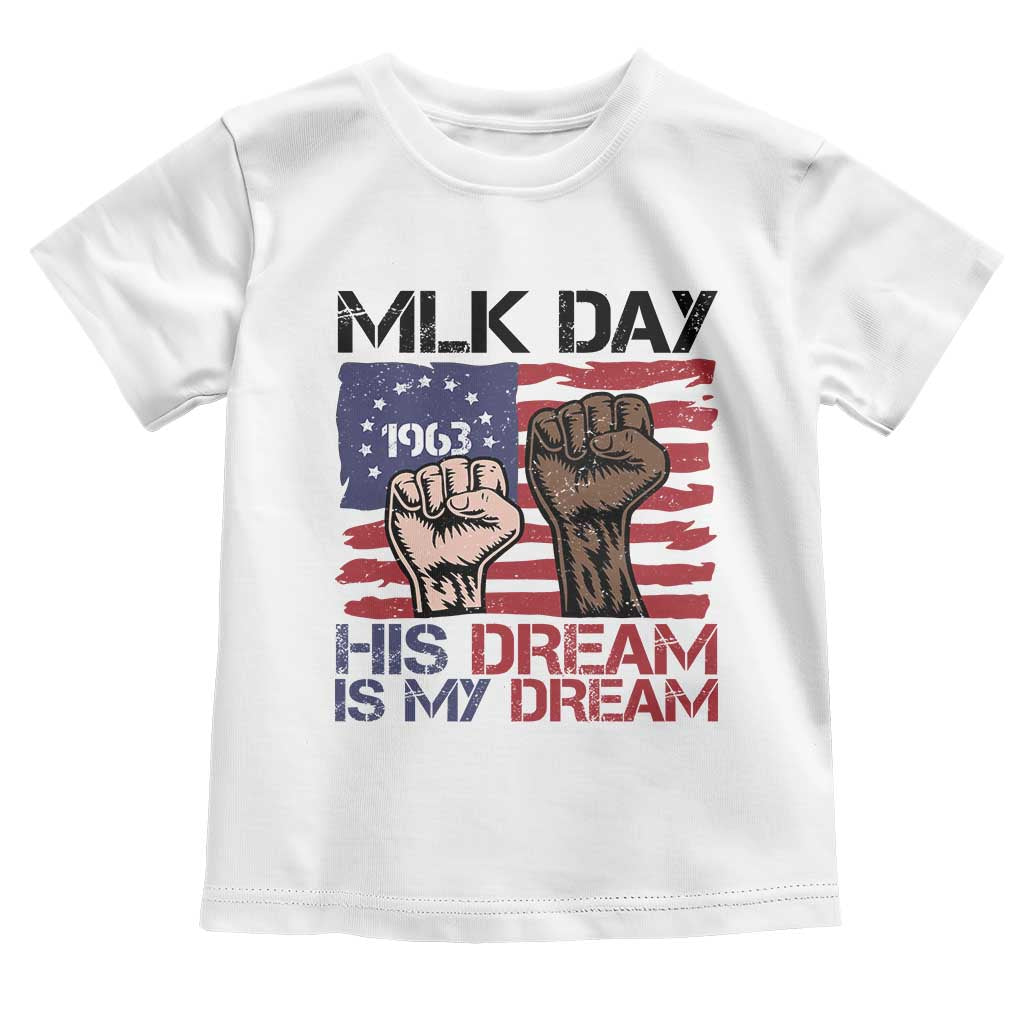 His Dream is My Dream Toddler T Shirt Martin Luther King Jr MLK Day - Wonder Print Shop