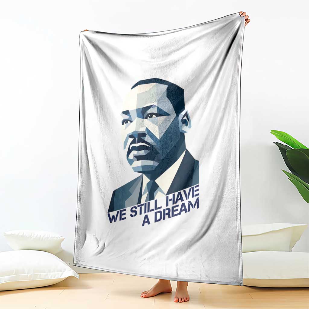 Martin Luther King Jr Throw Blanket We Still Have A Dream - Wonder Print Shop