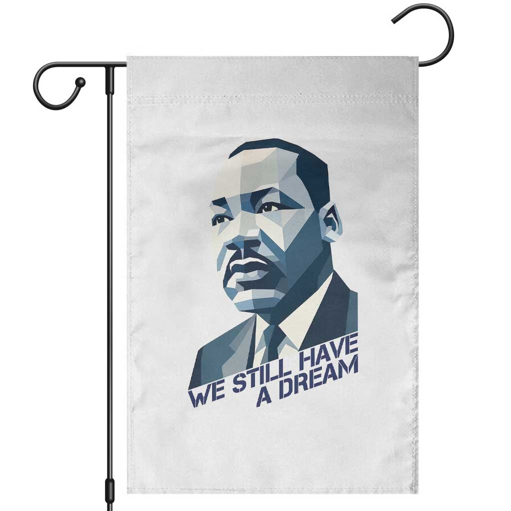 Martin Luther King Jr Garden Flag We Still Have A Dream - Wonder Print Shop