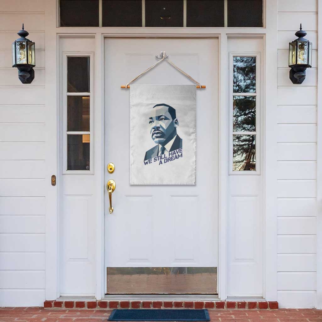 Martin Luther King Jr Garden Flag We Still Have A Dream - Wonder Print Shop