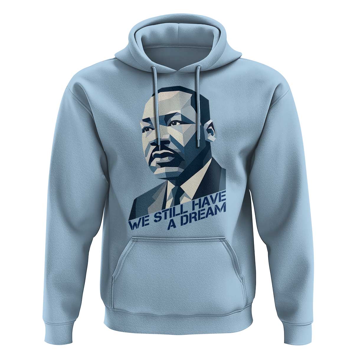 Martin Luther King Jr Hoodie We Still Have A Dream - Wonder Print Shop