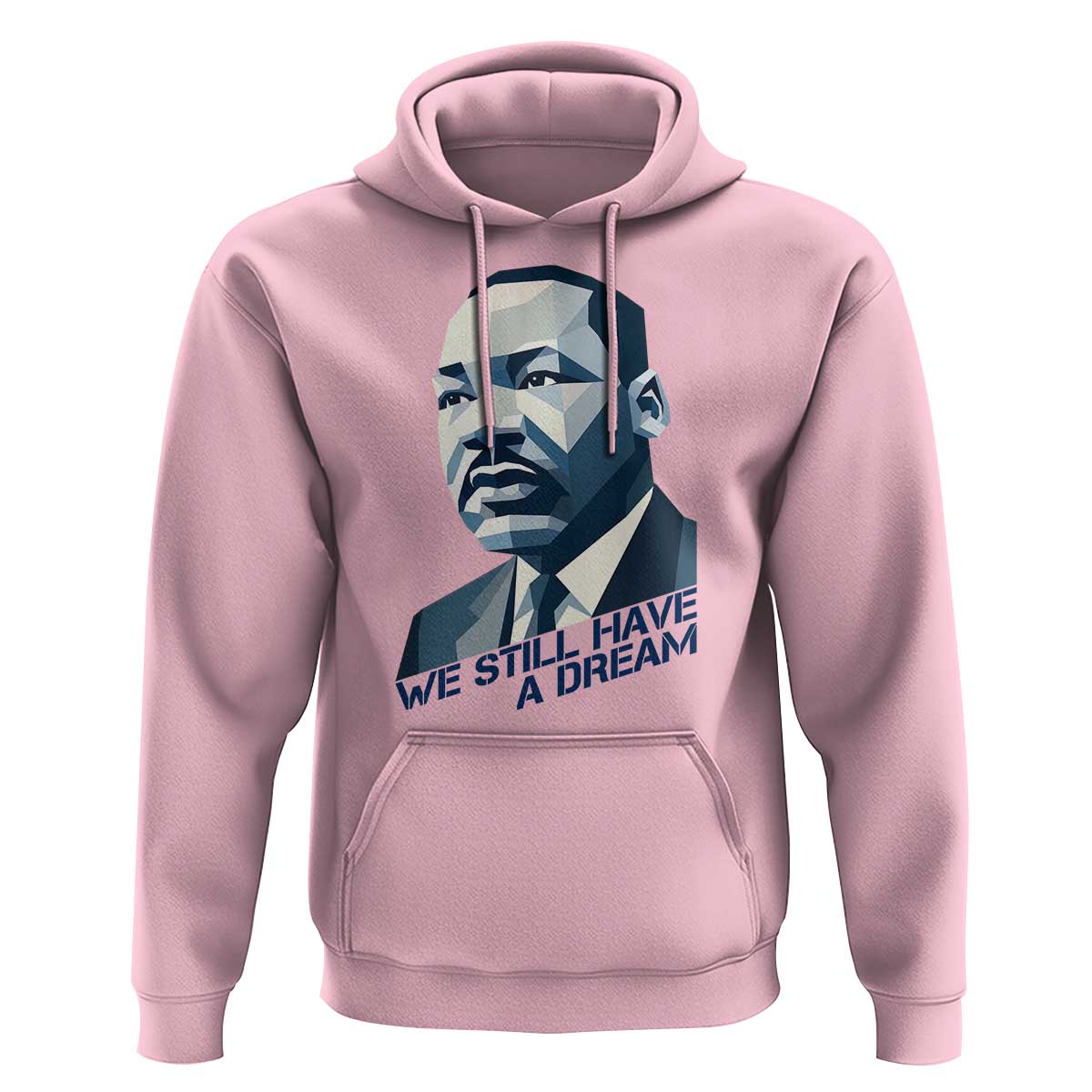 Martin Luther King Jr Hoodie We Still Have A Dream - Wonder Print Shop
