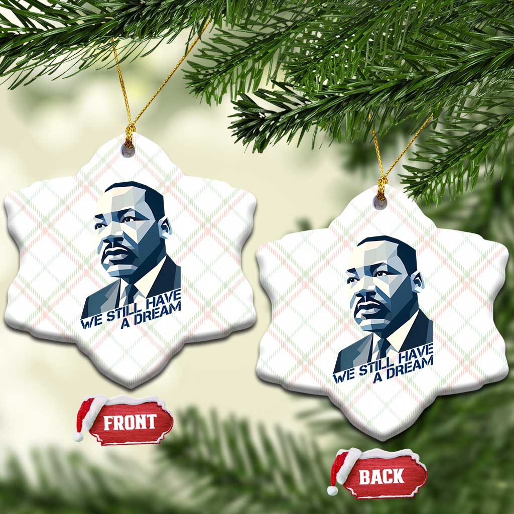 Martin Luther King Jr Ceramic Ornament We Still Have A Dream - Wonder Print Shop