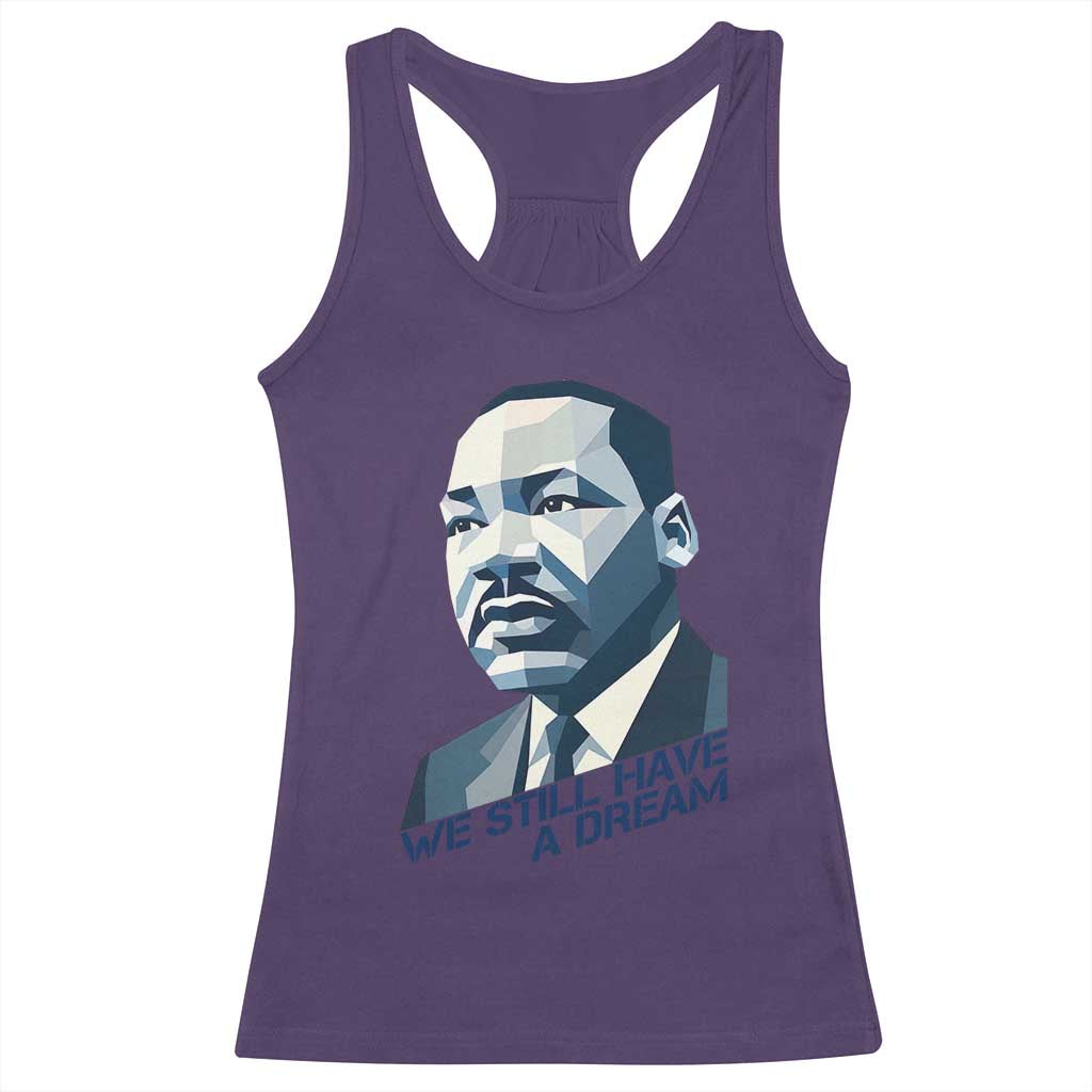 Martin Luther King Jr Racerback Tank Top We Still Have A Dream - Wonder Print Shop