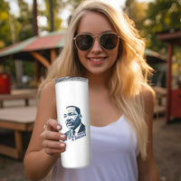 Martin Luther King Jr Skinny Tumbler We Still Have A Dream - Wonder Print Shop