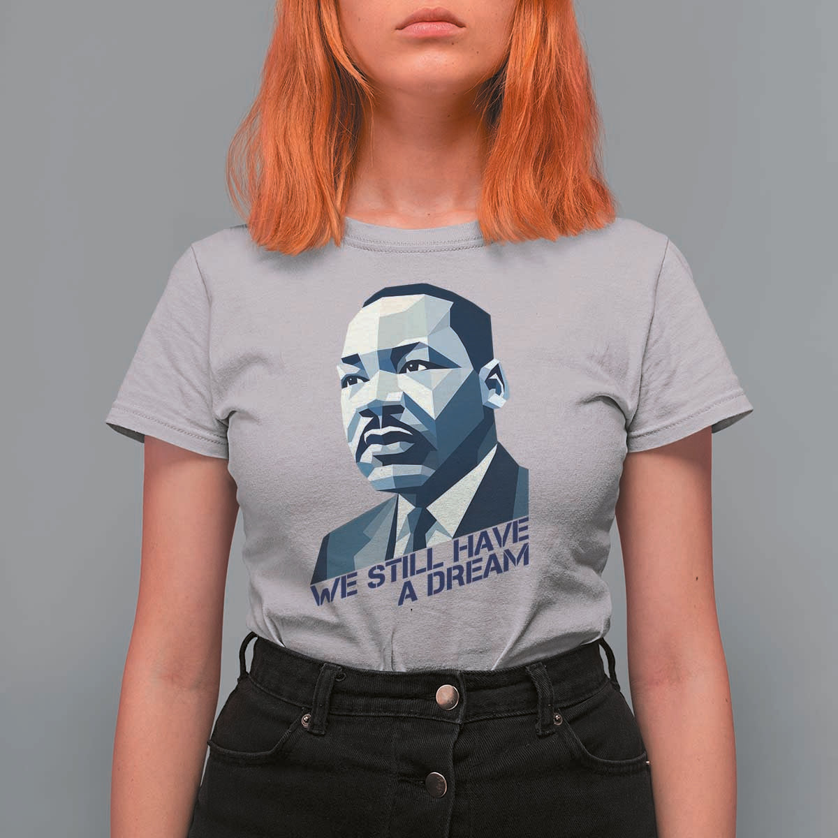 Martin Luther King Jr T Shirt For Women We Still Have A Dream - Wonder Print Shop